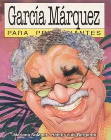 GARCIA MARQUEZ PARA PRINCIPIANTES