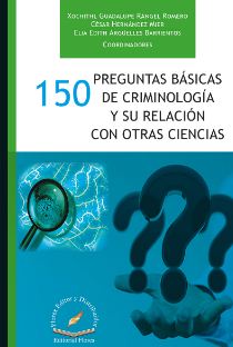 150 PREGUNTRAS BASICAS DE CRIMINOLOGIA Y