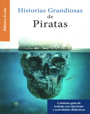 HISTORIAS GRANDIOSAS DE PIRATAS /BLE