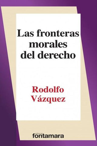 FRONTERAS MORALES DEL DERECHO, LAS