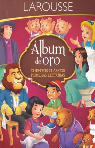 ALBUM DE ORO CUENTOS CLASICOS PRIMERAS L