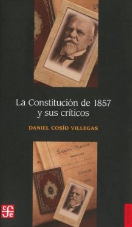 CONSTITUCION DE 1857 Y SUS CRITICOS, LA