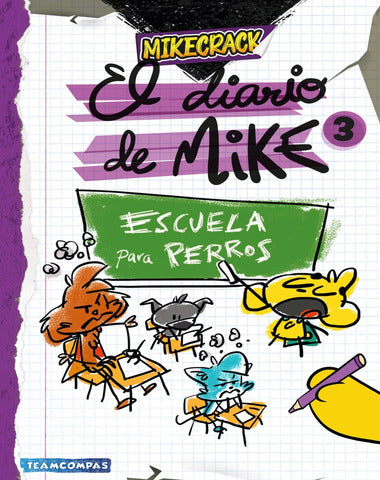 DIARIO DE MIKE 3 ESCUELA PARA PERROS