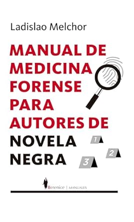 MANUAL DE MEDICINA FORENSE PARA AUTORES