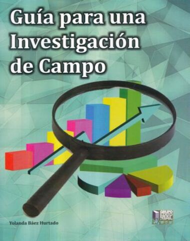 GUIA PARA UNA INVESTIGACION DE CAMPO