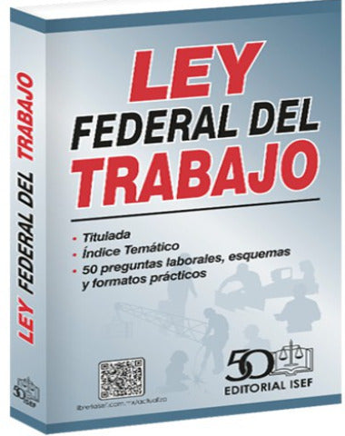 LEY FEDERAL DEL TRABAJO 2024