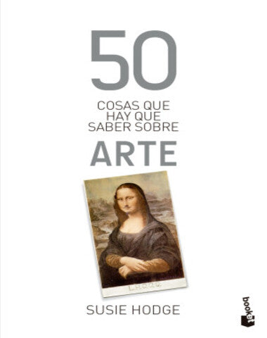 50 COSAS QUE HAY QUE SABER SOBRE ARTE