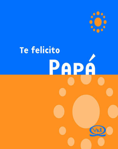 TE FELICITO PAPA