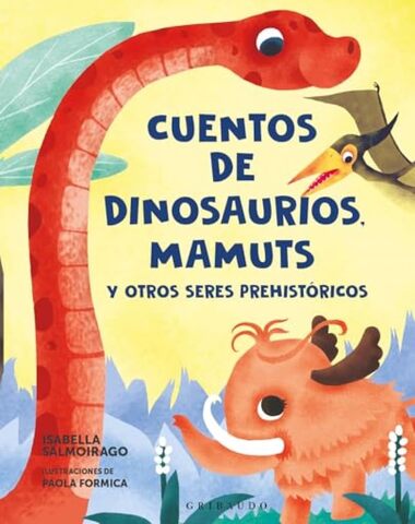 CUENTOS DE DINOSAURIOS MAMUTS Y OTROS SE