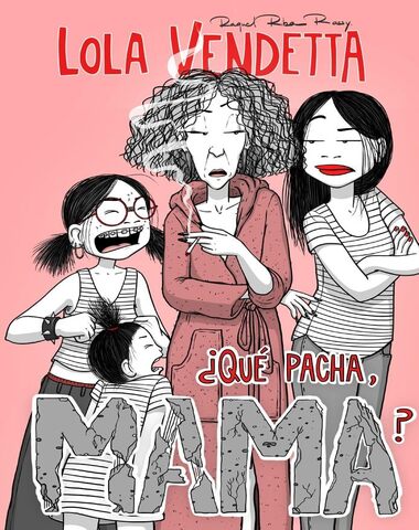 LOLA VENDETTA QUE PACHA MAMA 1