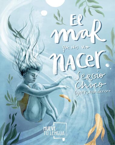 MAR QUE NOS VIO NACER, EL