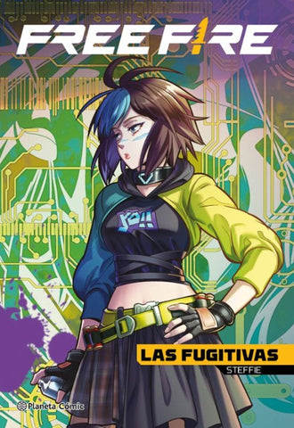 GARENA FREE FIRE. LAS FUGITIVAS STEFFIE