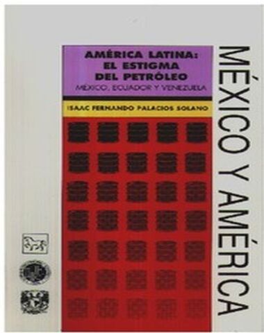 AMERICA LATINA EL ESTIGMA DEL PETROLEO