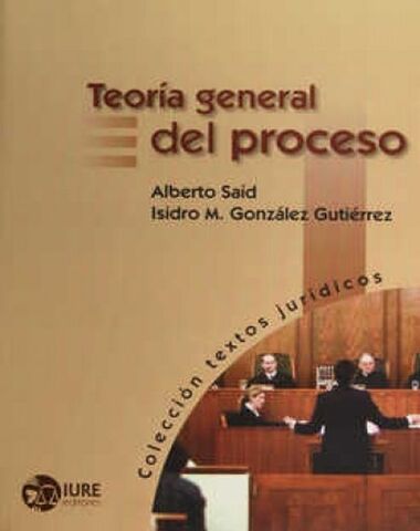 TEORIA GENERAL DEL PROCESO