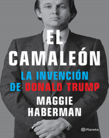 CAMALEON LA INVENCION DE DONALD TRUMP