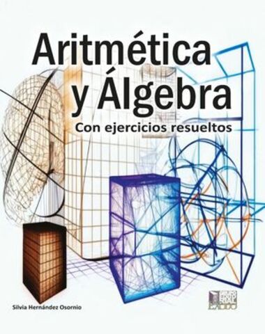 ARITMETICA Y ALGEBRA CON EJERCICIOS RESU