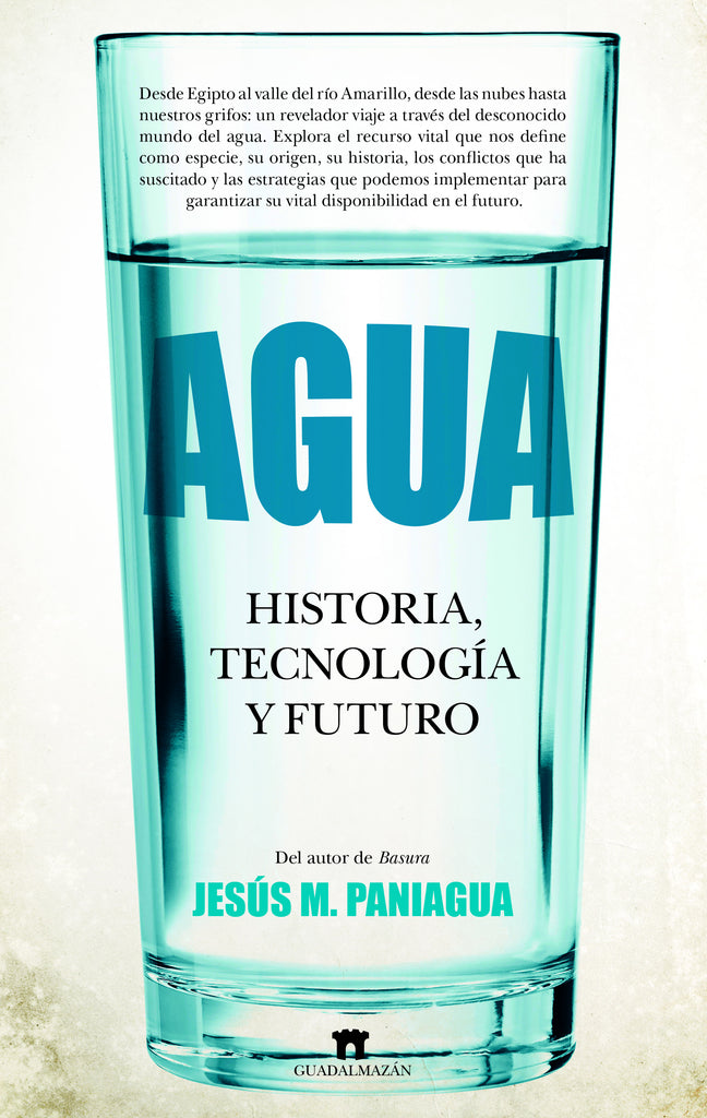 AGUA HISTORIA TECNOLOGIA Y FUTURO