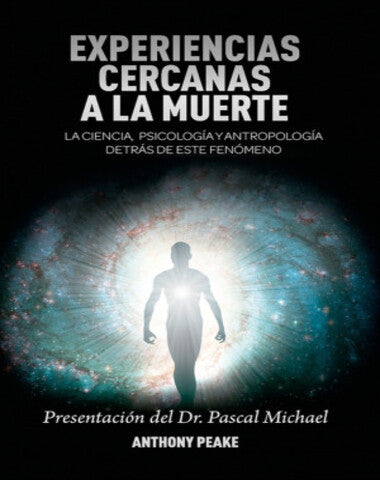 EXPERIENCIAS CERCANAS A LA MUERTE