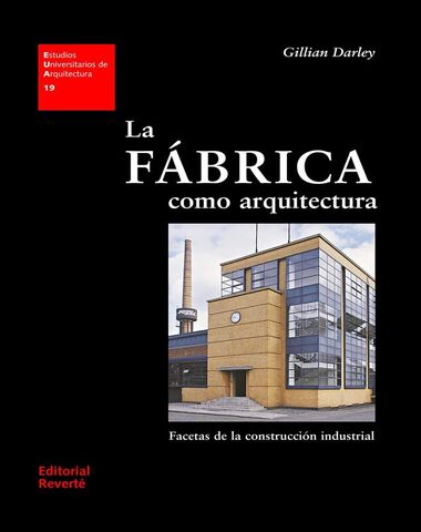 FABRICA COMO ARQUITECTURA, LA
