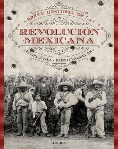 BREVE HISTORIA DE LA REVOLUCION MEXICANA