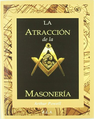 ATRACCION DE LA MASONERIA, LA