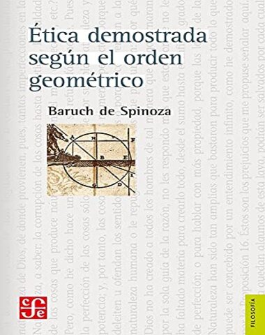 ETICA DESMOSTRADA SEGUN EL ORDEN GEOMETR