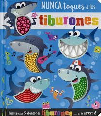 NUNCA TOQUES A LOS TIBURONES