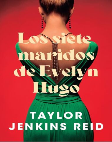 SIETE MARIDOS DE EVELYN HUGO, LOS