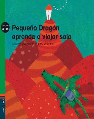 PEQUEÑO DRAGON APRENDE A VIAJAR SOLO