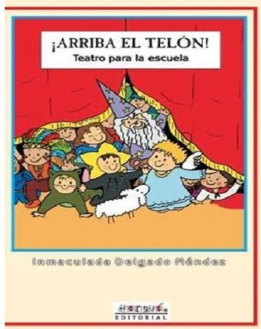 ARRIBA EL TELON TEATRO PARA LA ESCUELA
