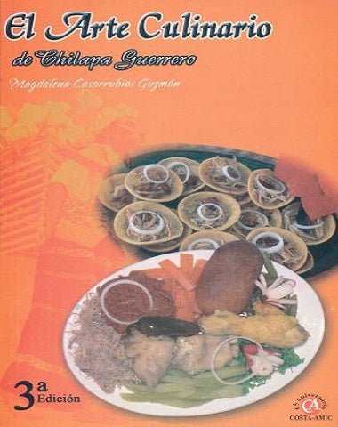 ARTE CULINARIO DE CHILAPA GUERRERO, EL