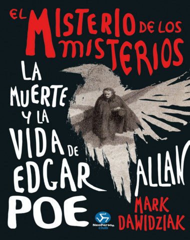 MUERTE Y LA VIDA DE EDGAR ALLAN POE, LA