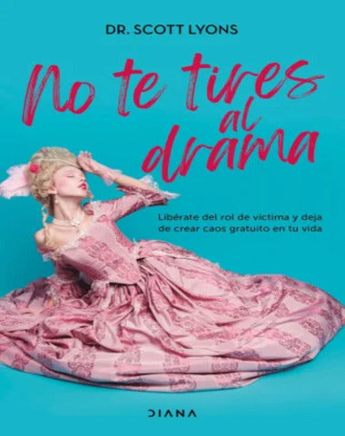 NO TE TIRES AL DRAMA