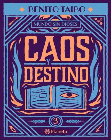 CAOS Y DESTINO 3 MUNDO SIN DIOSES