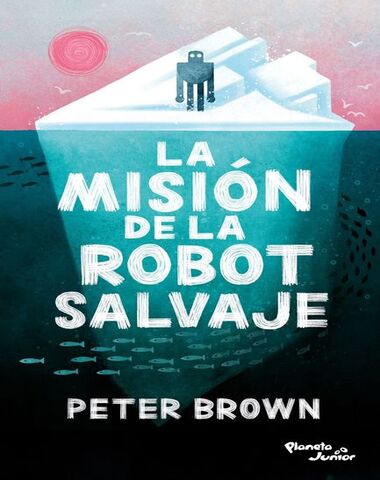 MISION DEL ROBOT SALVAJE, LA