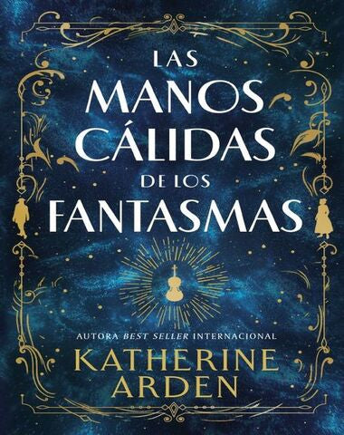 MANOS CALIDAS DE LOS FANTASMAS, LAS