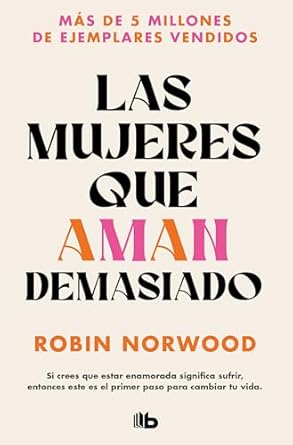MUJERES QUE AMAN DEMASIADO, LAS