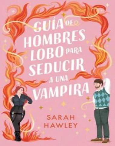 GUIA DE HOMBRES LOBO PARA SEDUCIR A UNA