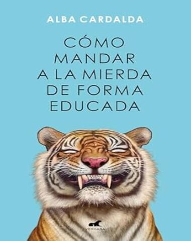 COMO MANDAR A LA MIERDA DE FORMA EDUCADA
