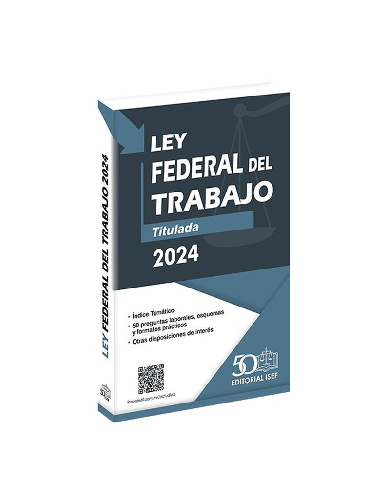 LEY FEDERAL DEL TRABAJO TITULADA 2024