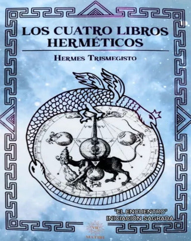 CUATRO LIBROS HERMETICOS, LOS