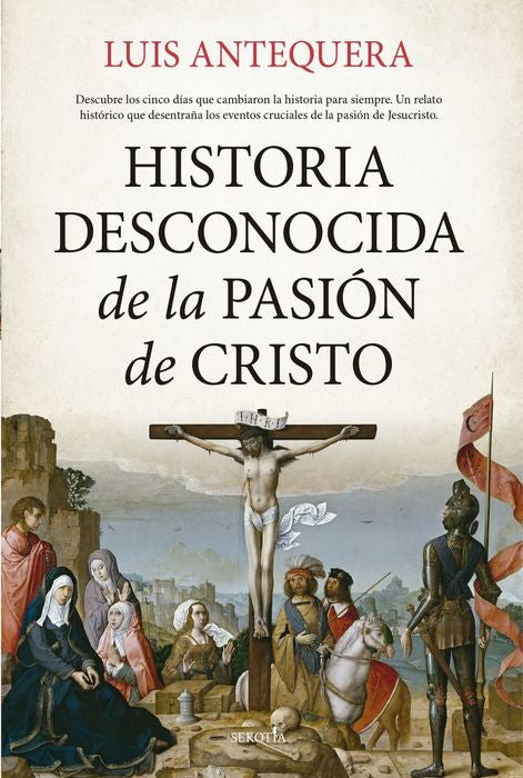 HISTORIA DESCONOCIDA DE LA PASION DE CRI