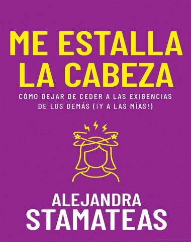 ME ESTALLA LA CABEZA