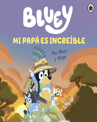 BLUEY MI PAPA ES INCREIBLE