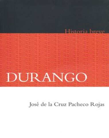 DURANGO HISTORIA BREVE