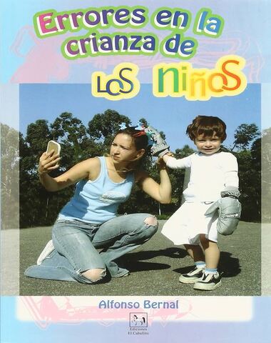 ERRORES EN LA CRIANZA DE LOS NIÑOS