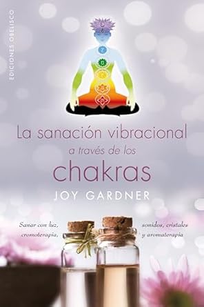 SANACION VIBRACIONAL A TRAVES DE CHAKRAS