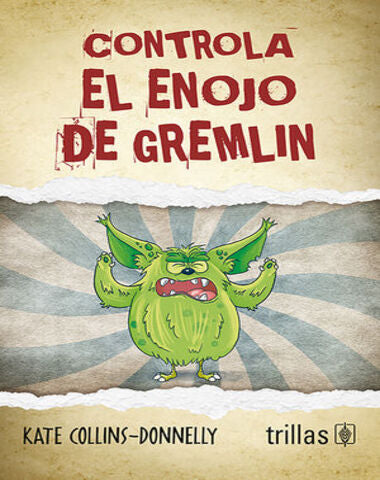 CONTROLA EL ENOJO DEL GREMLIN