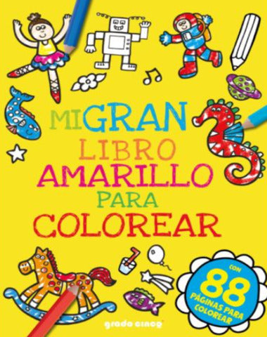 MI GRAN LIBRO PARA COLOREAR 2 AMARILLO