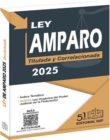 LEY DE AMPARO 2025 TITULADA Y CORRELACIO